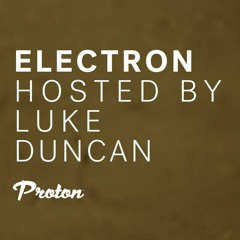 Electron by Luke Duncan on Proton Radio
