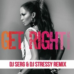 Jennifer Lopez - Get Right (DJ Serg & DJ Stressy Remix)