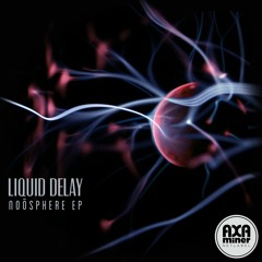 01 Liquid Delay - Ekpyrotic