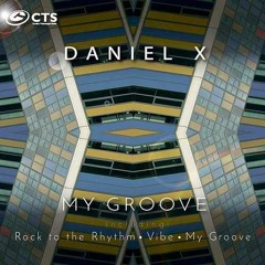 Daniel X - My Groove (Original Mix)