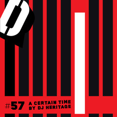 Guest mix #57 'A Certain Time' by DJ Paul Heritage