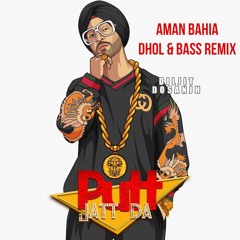 @AMAN__BAHIA ∣Putt Jatt Da∣Diljit Dosanjh∣ Dhol & Bass Remix