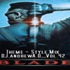 Blade Movie Theme - Style Mix - DJ.andrewA.D_Vol.42