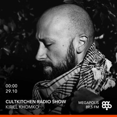 Kirill Khomko — CultKitchen Radio Show #15