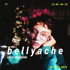 Chloe Moriondo - bellyache