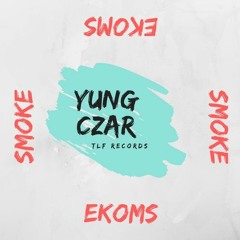 Yung CZAR- Smoke