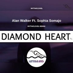 Alan Walker Ft. Sophia Somajo - Diamond Heart (MythicL3vel Remix)