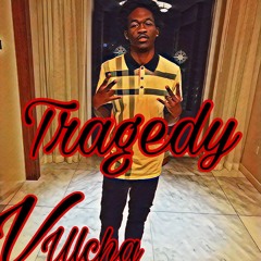 Tragedy - Vulcha DMan
