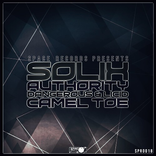 Solix, Dangerous, Licid - Authority / Camel Toe (EP) 2018 Solix, Dangerous, Licid - Authority / Camel Toe (EP) 2018