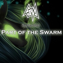 Part Of The Swarm ft. FritzyBeat & ForeverFreest