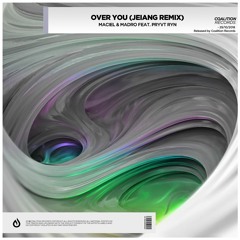 Maciel & Madro Feat. PRYVT RYN - Over You (Jeiang Remix) (Radio Edit)