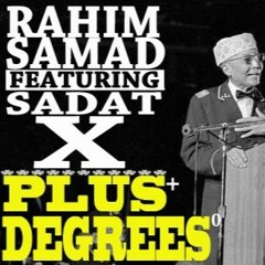 Rahim Samad ft. Sadat X - Plus Degrees