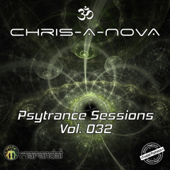 Chris-A-Nova’s Psytrance Sessions Vol. 032