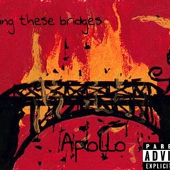 Burning These Bridges - Apollo (prod by. Kris ja’Lon)