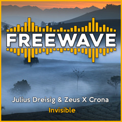 Julius Dreisig & Zeus X Crona - Invisible