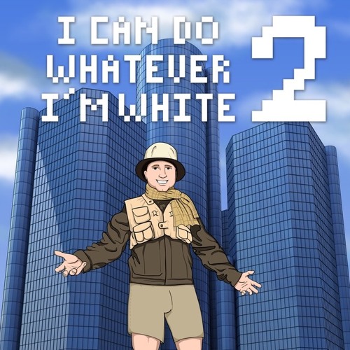 I can do whatever I’m white 2 (Goodbye for now) *THX FOR 100 FOLLOWERS!*