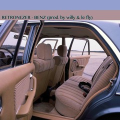 RETRONEZER - BENZ (prod. By Willy & Le Fly)