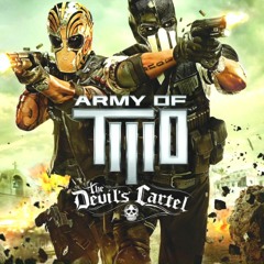 "Army Of Two Devil's Cartel" Theme (Remake)