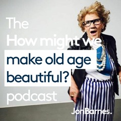 #4 HMW... make old age beautiful? with Susana Antonio