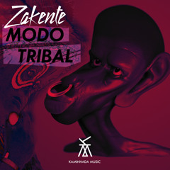 Zakente - Modo Tribal ( Original Mix ) Afro House