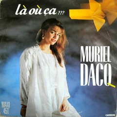 Muriel Dacq - Là Où Ça