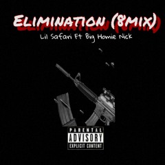Elimination (8mix) Ft BigHomie Nick