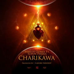 CHARIKAWA(චාරිකාව)Samith Gomes Ft Supun Perera | Lahiru Sandeep