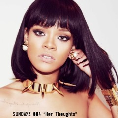 Sundayz 004 "Her Thoughts"