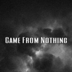 Came From Nothin-(Lohuncho ft. yswm mike)
