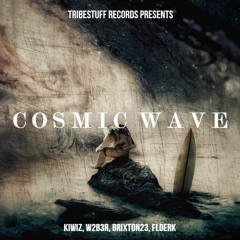 Cosmic Wave (OUT NOW on Cosmic Wave - Tribestuff Records)