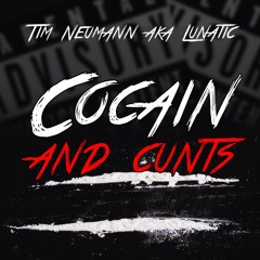 Tim Neumann Aka Lunatic - Cocain And Cunts (SC Cut Preview)