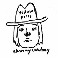 skinny cowboy - yellow pills