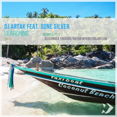 Dj Artak Feat Sone Silver - Searching  (Rayan Myers Remix)