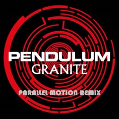 Pendulum - Granite (Parallel Motion`s Club Edit Remix)               FREE DOWNLOAD