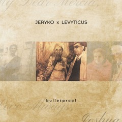 Jeryko X LEVYTICUS - Bulletproof