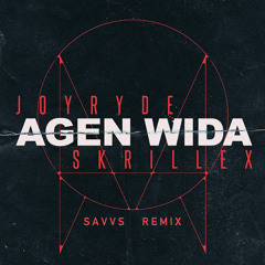 JOYRYDE & Skrillex - Agen Wida (SAVVS Remix)