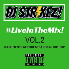 DJ Strikez - #LiveInTheMix Vol.2