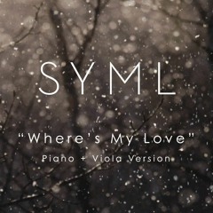 Where's My Love [SYML Piano and Viola Version COVER]