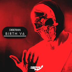 Diberian - Birth V6