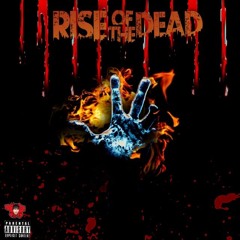 RISE OF THE DEAD