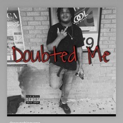 Doubted Me (Prod By.TwistRoyal)