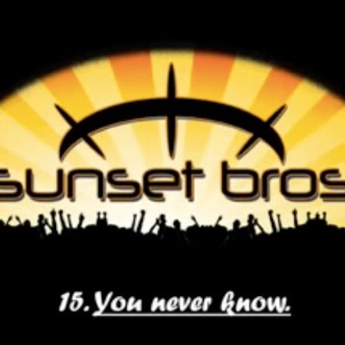 Sunset Brothers - You Never Know.