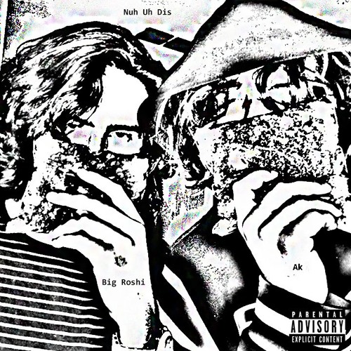 Big Roshi x Ak - Nun Uh Dis +Poloboy81