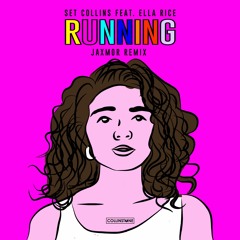 Set Collins - Runnig Feat. Ella Rice (Jaxmor Remix )