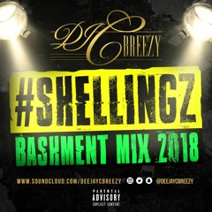 #Shellingz Bashment Mix 2018