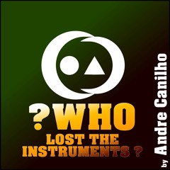 Andre Canilho - Who Lost The Instruments ?