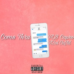Come Thru Ft. Sol ChYld