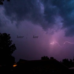 later, last {prod. animal hospital}
