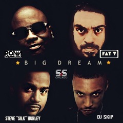 Fat V, Ron Carroll, DJ Skip, Steve Silk Hurley - Big Dream (Original Mix)
