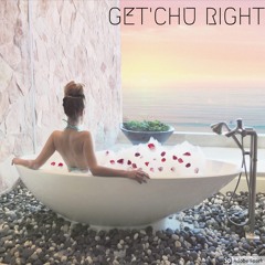 Get'chu Right Ft. Jade, Millz, Rari